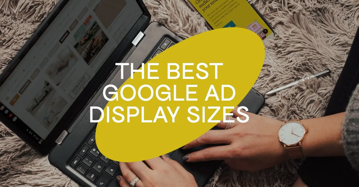 Featured image for The Best Google Display Ad Sizes