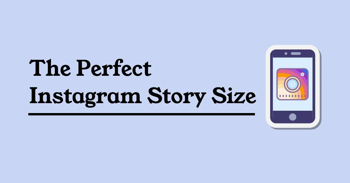 Featured image for The Perfect Instagram Story Dimensions (2026 Update)