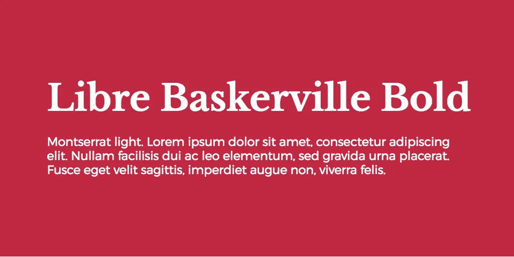 Libre Baskerville & Montserrat font combination