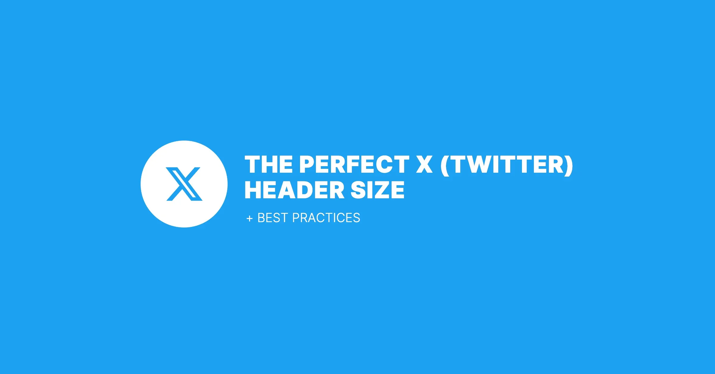 Featured image for The Perfect X (Twitter) Header Size & Best Practices (2026)
